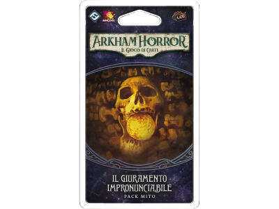 Arkham Horror LCG: Il Giuramento Impronunciabile