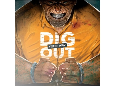 Dig Your Way Out